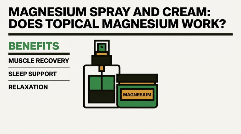Magnesium Spray and Cream: Does Topical Magnesium Work?